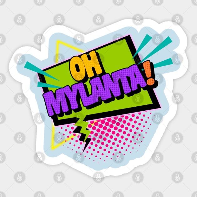 Oh Mylanta! Sticker by darklordpug